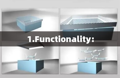 1.Functionality: