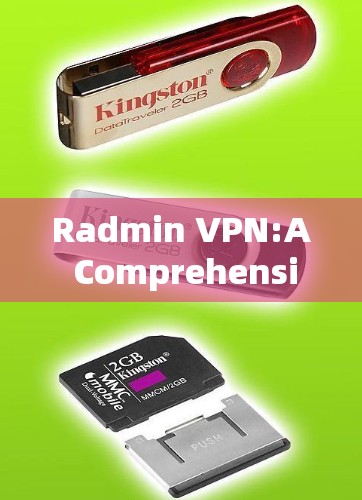 Radmin VPN:A Comprehensive Guide Radmin VPN:A Comprehensive Guide