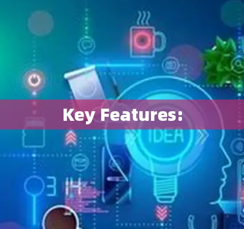 Key Features: